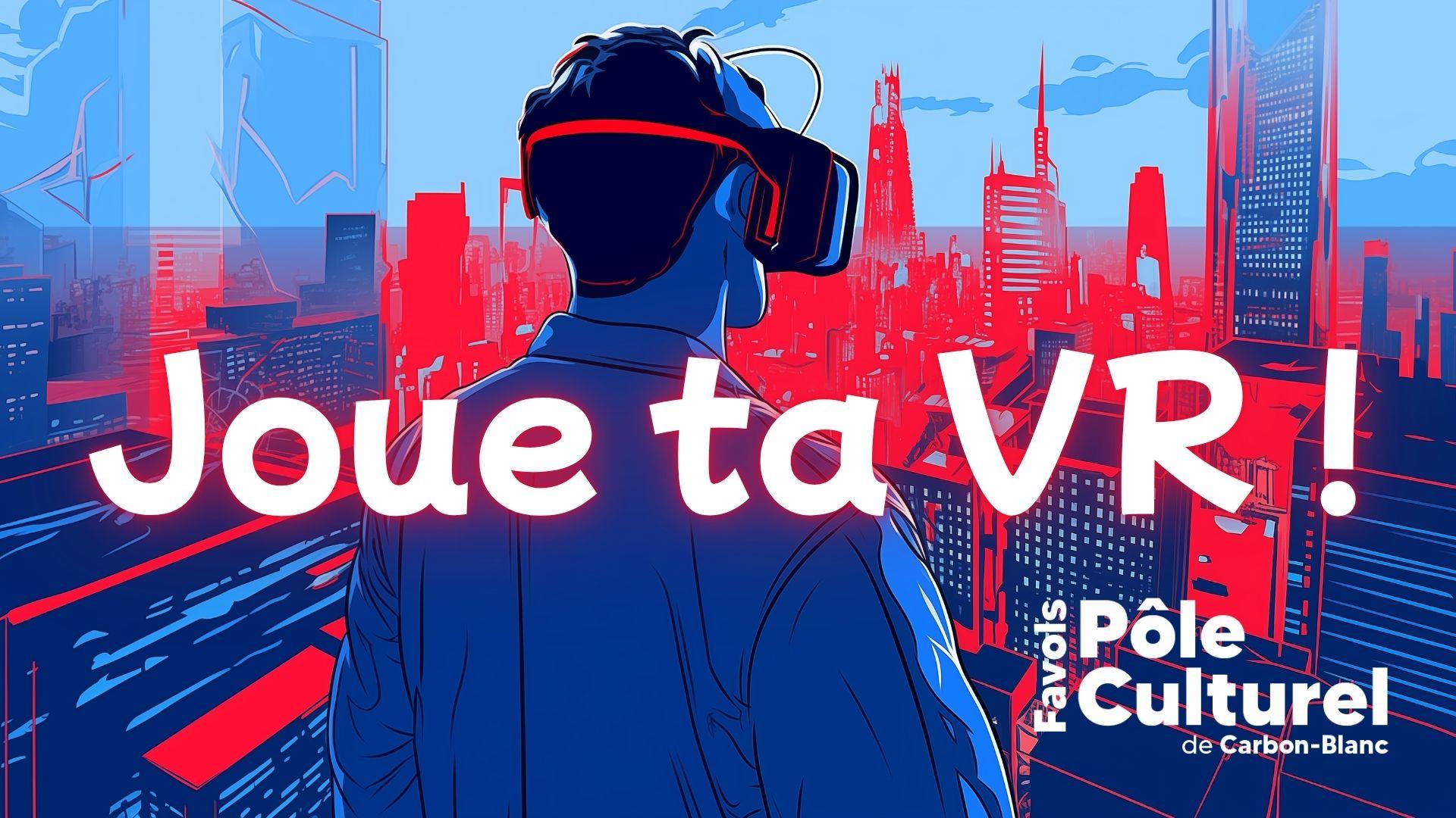 JEUX EN RÉALITÉ VIRTUELLE